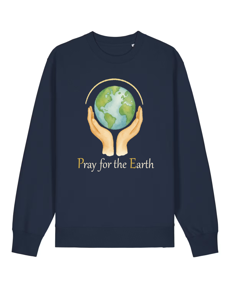 Pray for the Earth Sweatshirt 100 % Bio-Baumwolle Unisex