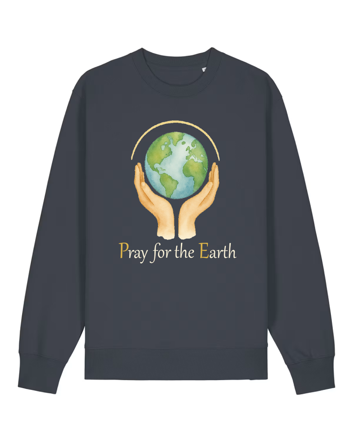 Pray for the Earth Sweatshirt 100 % Bio-Baumwolle Unisex