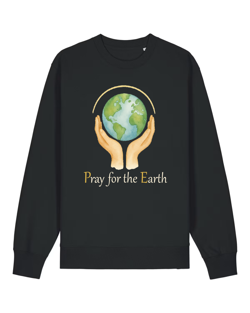 Pray for the Earth Sweatshirt 100 % Bio-Baumwolle Unisex