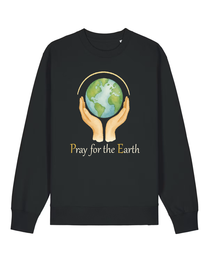 Pray for the Earth Sweatshirt 100 % Bio-Baumwolle Unisex
