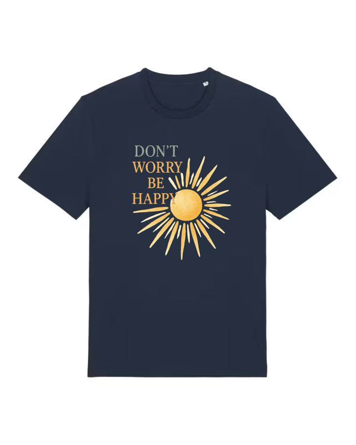 Don’t Worry Be Happy Premium Bio T-Shirt 100 % Bio-Baumwolle Unisex