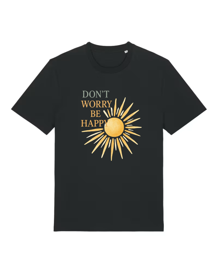 Don’t Worry Be Happy Premium Bio T-Shirt 100 % Bio-Baumwolle Unisex