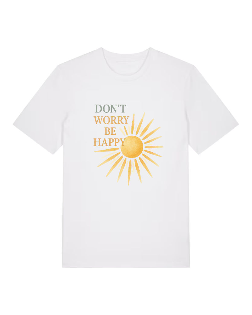 Don’t Worry Be Happy Premium Bio T-Shirt 100 % Bio-Baumwolle Unisex